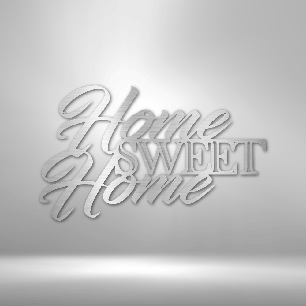 Home Sweet Home - Steel Sign